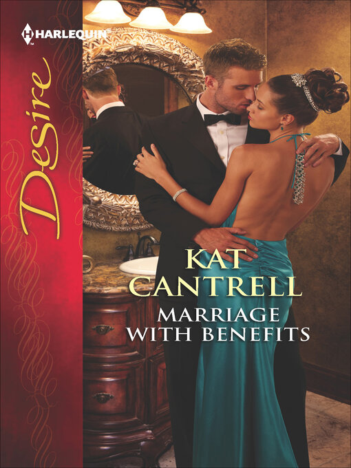 Title details for Marriage with Benefits by Kat Cantrell - Available